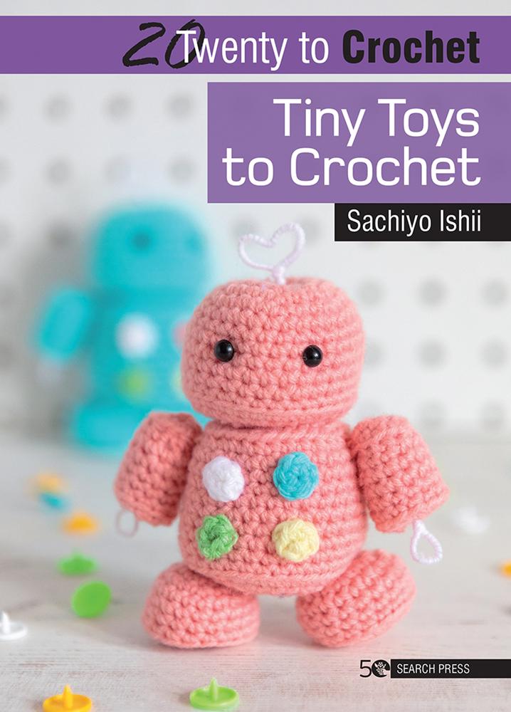 PATTERN BOOK TINY TOYS TO CROCHET